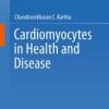 Cardiomyocytes in Health and Disease (PDF)