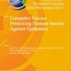 Computer Science Protecting Human Society Against Epidemics : First IFIP TC 5 International Conference, ANTICOVID 2021, Virtual Event, June 28–29, 2021, Revised Selected Papers (PDF)