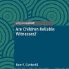 Are Children Reliable Witnesses? (Original PDF from Publisher)
