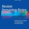 Absolute Dermatology Review: Mastering Clinical Conditions on the Dermatology Recertification Exam