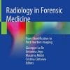 Radiology in Forensic Medicine: From Identification to Post-mortem Imaging (PDF)