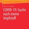 COVID-19: Suche nach einem Impfstoff (essentials) (German Edition) (PDF)