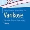 Varikose: Diagnostik – Therapie – Begutachtung, 2nd Edition (German Edition) (PDF)