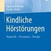 Kindliche Hörstörungen: Diagnostik – Versorgung – Therapie (Praxiswissen Logopädie) (German Edition) (PDF)