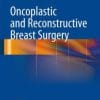 Oncoplastic and Reconstructive Breast Surgery (EPUB)
