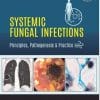 Systemic Fungal Infections: Principles, Pathogenesis & Practice (PDF)