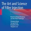 The Art and Science of Filler Injection: Based on Clinical Anatomy and the Pinch Technique (PDF)