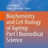 Biochemistry and Cell Biology of Ageing: Part I Biomedical Science (Subcellular Biochemistry) (EPUB)