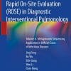Rapid On-Site Evaluation (ROSE) in Diagnostic Interventional Pulmonology: Volume 4: Metagenomic Sequencing Application in Difficult Cases of Infectious Diseases (PDF)