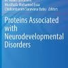 Proteins Associated with Neurodevelopmental Disorders (Nutritional Neurosciences) (PDF)