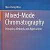 Mixed-Mode Chromatography: Principles, Methods, and Applications (PDF)