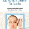 Plastic Reconstructive and Aesthetic Surgery: The Essentials (PDF)