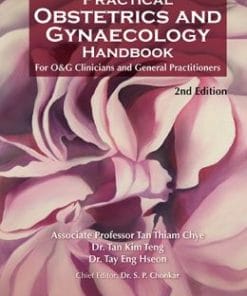 Practical Obstetrics and Gynaecology Handbook for O&G Clinicians and General Practitioners, 2nd Edition (PDF)