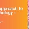 2020 A Practical Approach to Surgical Pathology – Volume VI (CME VIDEOS)