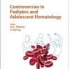 Controversies in Pediatric and Adolescent Hematology