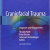 Craniofacial Trauma: Diagnosis and Management 2nd ed. 2019 Edition