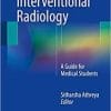 Demystifying Interventional Radiology: A Guide for Medical Students