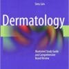 Dermatology: Illustrated Study Guide and Comprehensive Board Review