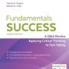 Fundamentals Success: A Q&A Review Applying Critical Thinking to Test Taking, 4th Edition