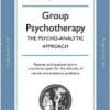 Group Psychotherapy: The Psycho-Analytic Approach: Facsimile of First Edition