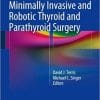 Minimally Invasive and Robotic Thyroid and Parathyroid Surgery 2014th