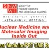 Nuclear Medicine & Molecular Imaging Inside Out 2019 (CME Videos)