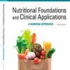 Nutritional Foundations and Clinical Applications: A Nursing Approach, 5e