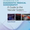 Workbook for Diagnostic Medical Sonography: The Vascular System (Diagnostic Medical Sonography Series) Second Edition