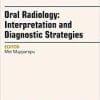 Oral Radiology: Interpretation and Diagnostic Strategies, An Issue of Dental Clinics of North America, (The Clinics: Dentistry)