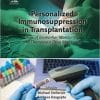 Personalized Immunosuppression in Transplantation: Role of Biomarker Monitoring and Therapeutic Drug Monitoring