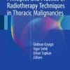Principles and Practice of Radiotherapy Techniques in Thoracic Malignancies