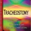 Tracheostomy: Prospective Practices, Management and Potential Complications