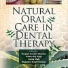 Natural Oral Care in Dental Therapy 1st Edition (PDF)