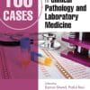 100 Cases in Clinical Pathology and Laboratory Medicine, 2nd Edition (PDF)