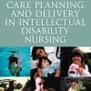 Care Planning and Delivery in Intellectual Disability Nursing 1st Edition