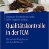 Qualitätskontrolle in der TCM: Chinesische Heilpflanzen auf dem Prüfstand (German Edition)