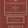 Glucuronidation Of Drugs & Other Compounds 1st Edition