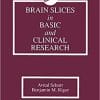 Brain Slices in Basic and Clinical Research 1st Edition