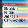 Bloodstain Pattern Analysis in Crime Scenarios (SpringerBriefs in Applied Sciences and Technology) 1st ed. 2020 Edition