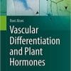 Vascular Differentiation and Plant Hormones 1st ed. 2021 Edition