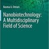 Nanobiotechnology: A Multidisciplinary Field of Science (Nanotechnology in the Life Sciences) 1st ed. 2020 Edition