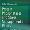 Protein Phosphatases and Stress Management in Plants: Functional Genomic Perspective 1st ed. 2020 Edition