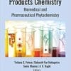 Natural Products Chemistry: Biomedical and Pharmaceutical Phytochemistry 1st Edition