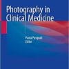 Photography in Clinical Medicine 1st ed. 2020 Edition