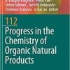 Progress in the Chemistry of Organic Natural Products 112 1st ed. 2020 Edition