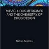 Miraculous Medicines and the Chemistry of Drug Design (Global Science Education) 1st Edition