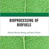 Bioprocessing of Biofuels 1st Edition
