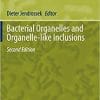 Bacterial Organelles and Organelle-like Inclusions (Microbiology Monographs, 34) 2nd ed. 2020 Edition