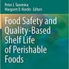 Food Safety and Quality-Based Shelf Life of Perishable Foods (Food Microbiology and Food Safety) 1st ed. 2021 Edition