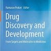 Drug Discovery and Development: From Targets and Molecules to Medicines 1st ed. 2021 Edition